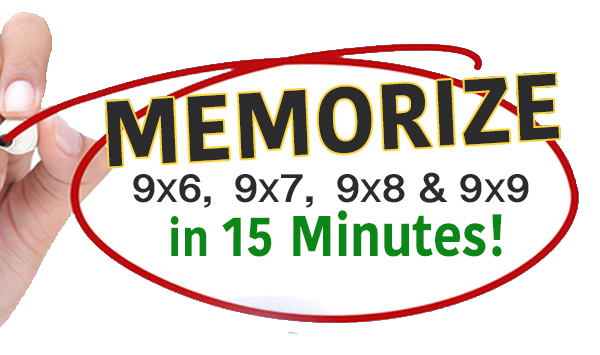 Trick to Memorize 9x6, 9x7, 9x8 & 9x9 in 15 Minutes!