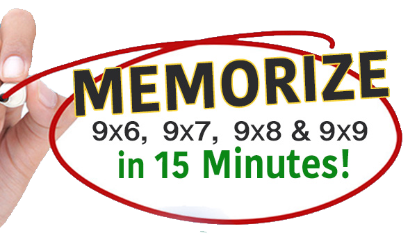 Trick to Memorize 9x6, 9x7, 9x8 & 9x9 in 15 Minutes! - The Home of Times Tales!