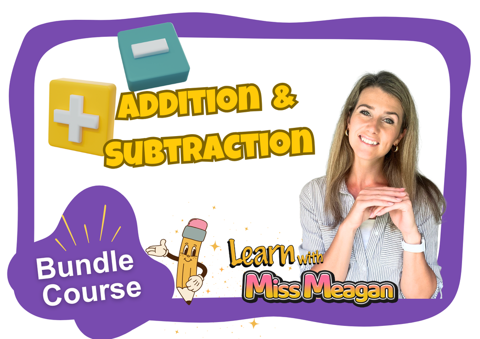 Addition & Subtraction Course w/Miss Meagan! Bundle & SAVE!